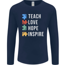 Teach Love Hope Inspire Teaching Teacher Mens Long Sleeve T-Shirt Navy Blue