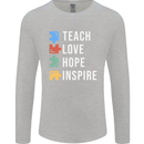 Teach Love Hope Inspire Teaching Teacher Mens Long Sleeve T-Shirt Sports Grey