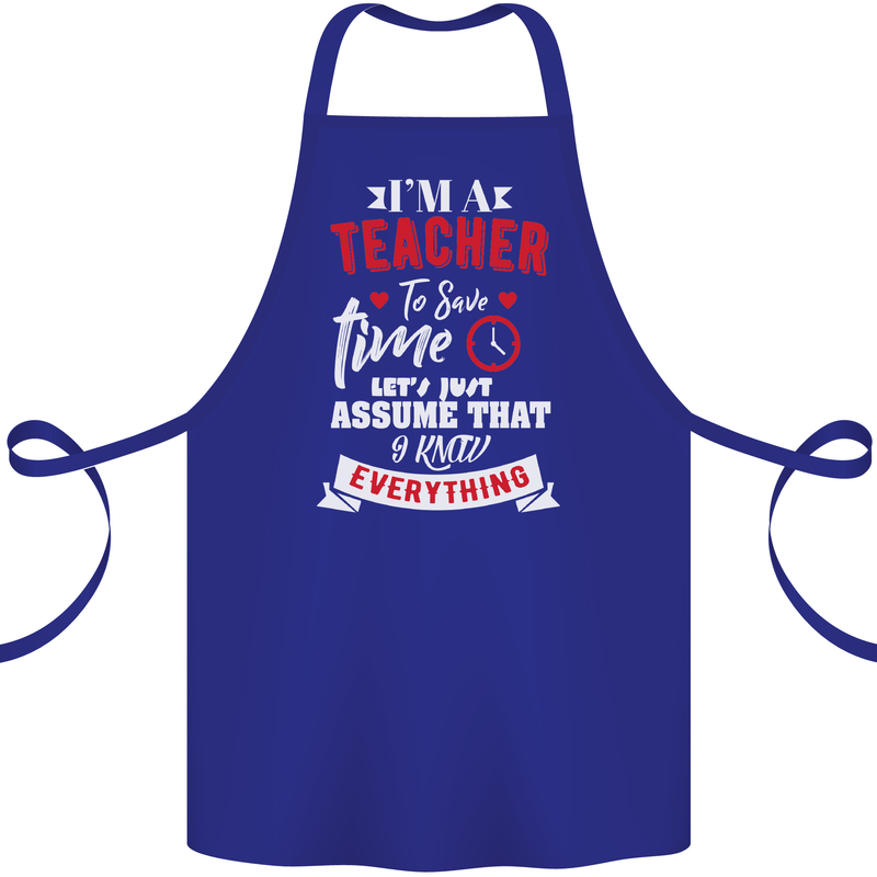 Teacher I Know Everything Funny Teaching Cotton Apron 100% Organic Royal Blue