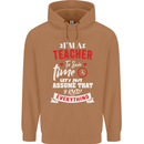 Teacher I Know Everything Funny Teaching Mens 80% Cotton Hoodie Caramel Latte