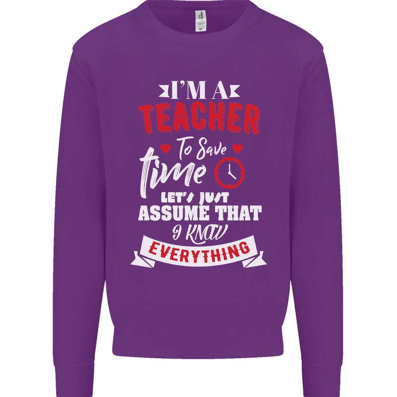 Teacher I Know Everything Funny Teaching Mens Sweatshirt Jumper Purple