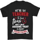 Teacher I Know Everything Funny Teaching Mens T-Shirt Cotton Gildan Black