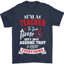 Teacher I Know Everything Funny Teaching Mens T-Shirt Cotton Gildan Navy Blue