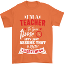 Teacher I Know Everything Funny Teaching Mens T-Shirt Cotton Gildan Orange