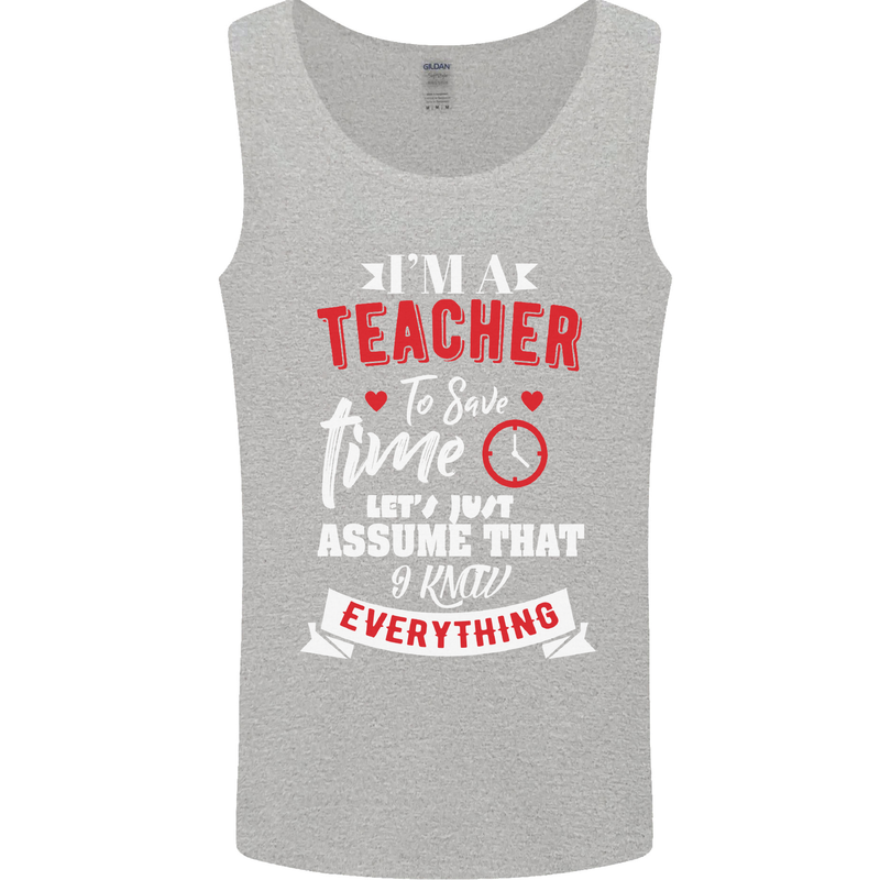 Teacher I Know Everything Funny Teaching Mens Vest Tank Top Sports Grey