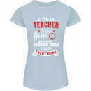 Teacher I Know Everything Funny Teaching Womens Petite Cut T-Shirt Light Blue