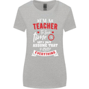 Teacher I Know Everything Funny Teaching Womens Wider Cut T-Shirt Sports Grey