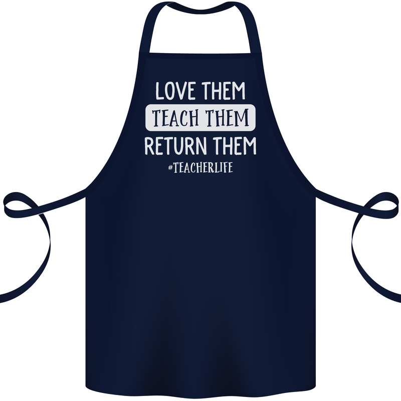 Teacher Love Them Return Funny Teaching Cotton Apron 100% Organic Navy Blue