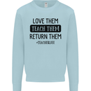 Teacher Love Them Return Funny Teaching Kids Sweatshirt Jumper Light Blue