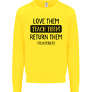 Teacher Love Them Return Funny Teaching Kids Sweatshirt Jumper Yellow