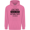 Teacher Love Them Return Funny Teaching Mens 80% Cotton Hoodie Azelea
