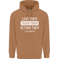 Teacher Love Them Return Funny Teaching Mens 80% Cotton Hoodie Caramel Latte