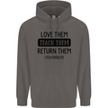 Teacher Love Them Return Funny Teaching Mens 80% Cotton Hoodie Charcoal