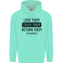 Teacher Love Them Return Funny Teaching Mens 80% Cotton Hoodie Peppermint