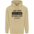Teacher Love Them Return Funny Teaching Mens 80% Cotton Hoodie Sand