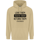 Teacher Love Them Return Funny Teaching Mens 80% Cotton Hoodie Sand