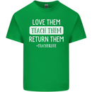 Teacher Love Them Return Funny Teaching Mens Cotton T-Shirt Tee Top Irish Green