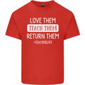 Teacher Love Them Return Funny Teaching Mens Cotton T-Shirt Tee Top Red