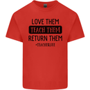 Teacher Love Them Return Funny Teaching Mens Cotton T-Shirt Tee Top Red