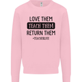 Teacher Love Them Return Funny Teaching Mens Sweatshirt Jumper Light Pink