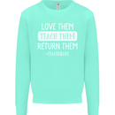 Teacher Love Them Return Funny Teaching Mens Sweatshirt Jumper Peppermint