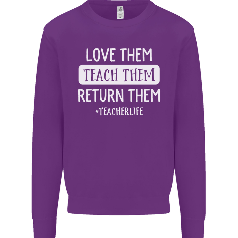 Teacher Love Them Return Funny Teaching Mens Sweatshirt Jumper Purple
