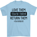 Teacher Love Them Return Funny Teaching Mens T-Shirt 100% Cotton Light Blue