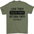 Teacher Love Them Return Funny Teaching Mens T-Shirt 100% Cotton Military Green