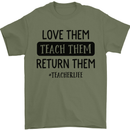 Teacher Love Them Return Funny Teaching Mens T-Shirt 100% Cotton Military Green