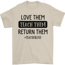 Teacher Love Them Return Funny Teaching Mens T-Shirt 100% Cotton Sand