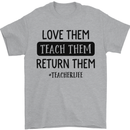 Teacher Love Them Return Funny Teaching Mens T-Shirt 100% Cotton Sports Grey
