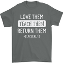 Teacher Love Them Return Funny Teaching Mens T-Shirt Cotton Gildan Charcoal
