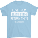 Teacher Love Them Return Funny Teaching Mens T-Shirt Cotton Gildan Light Blue