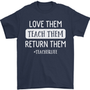 Teacher Love Them Return Funny Teaching Mens T-Shirt Cotton Gildan Navy Blue