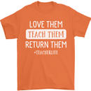 Teacher Love Them Return Funny Teaching Mens T-Shirt Cotton Gildan Orange