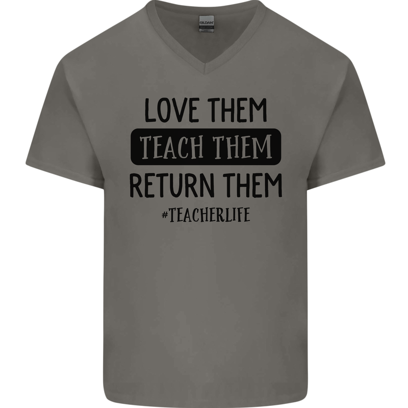Teacher Love Them Return Funny Teaching Mens V-Neck Cotton T-Shirt Charcoal