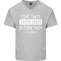 Teacher Love Them Return Funny Teaching Mens V-Neck Cotton T-Shirt Sports Grey