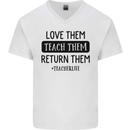 Teacher Love Them Return Funny Teaching Mens V-Neck Cotton T-Shirt White