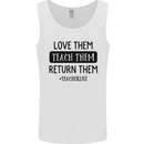 Teacher Love Them Return Funny Teaching Mens Vest Tank Top White