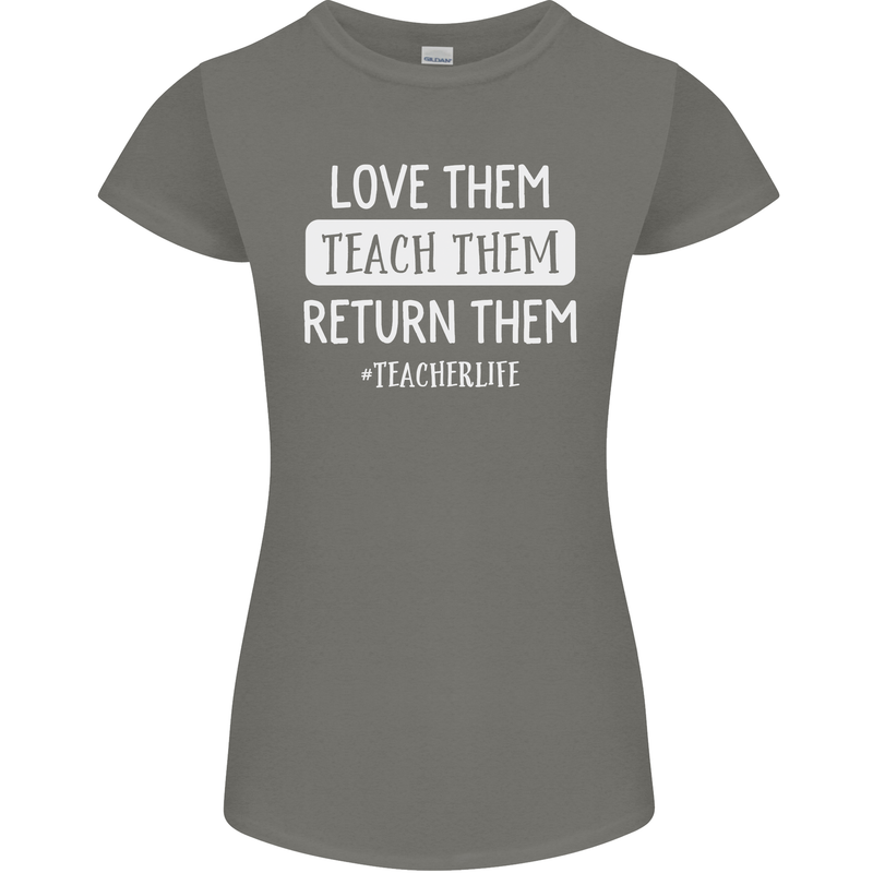 Teacher Love Them Return Funny Teaching Womens Petite Cut T-Shirt Charcoal
