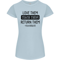 Teacher Love Them Return Funny Teaching Womens Petite Cut T-Shirt Light Blue