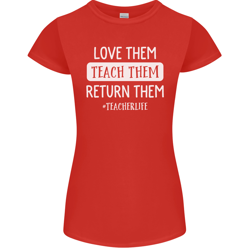 Teacher Love Them Return Funny Teaching Womens Petite Cut T-Shirt Red