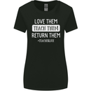 Teacher Love Them Return Funny Teaching Womens Wider Cut T-Shirt Black