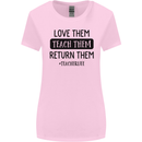 Teacher Love Them Return Funny Teaching Womens Wider Cut T-Shirt Light Pink