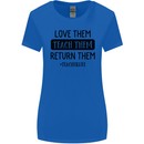 Teacher Love Them Return Funny Teaching Womens Wider Cut T-Shirt Royal Blue