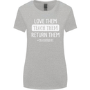 Teacher Love Them Return Funny Teaching Womens Wider Cut T-Shirt Sports Grey