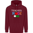 Teacher Mode Off Funny Teaching Holiday Mens 80% Cotton Hoodie Maroon
