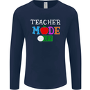 Teacher Mode Off Funny Teaching Holiday Mens Long Sleeve T-Shirt Navy Blue