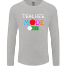 Teacher Mode Off Funny Teaching Holiday Mens Long Sleeve T-Shirt Sports Grey