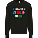 Teacher Mode Off Funny Teaching Holiday Mens Sweatshirt Jumper Black